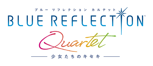 BLUE REFLECTION Quartet: 少女たちのキセキ